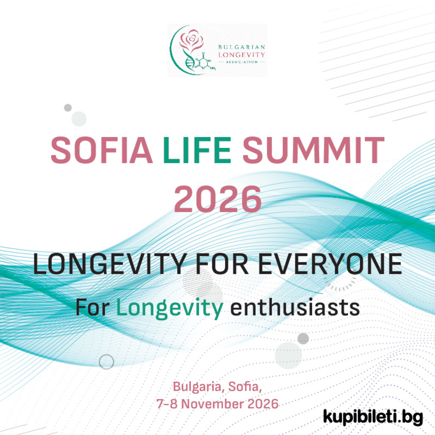 Международна конференция Sofia Life Summit - „Дълголетие за всеки“